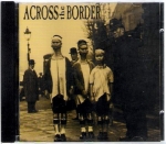 ACROSS THE BORDER – SHORT SONGS, LONG FACES