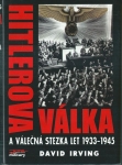 HITLEROVA VÁLKA A VÁLEČNÁ STEZKA LET 1933 - 1945