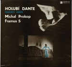 MICHAL PROKOP & FRAMUS (5) - HOLUBÍ DANTE