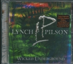 LYNCH PILSON -  WICKED UNDERGROUND