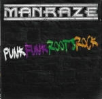 MANRAZE – PUNK FUNK ROOTS ROCK
