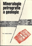 MINERALOGIE, PETROGRAFIE A GEOLOGIE