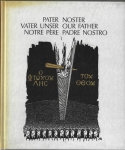 PATER NOSTER / VATER UNSER / OUR FATHER / NOTRE PERE / PADRE NOSTRO