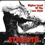 STICFUTU - HIGHER LEVEL OF THE LOW STYLE