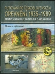 PUTOVÁNÍ PO ČESKOSLOVENSKÉM OPEVNĚNÍ 1935-1989