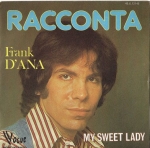 FRANK D`ANA – RACCONTA / MY SWEET LADY