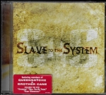 SLAVE TO THE SYSTEM - SLAVE TO THE SYSTEM