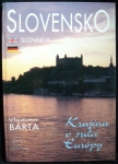SLOVENSKO, KJRAJINA V SRDCI EURÓPY