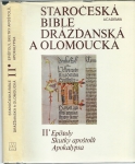 STAROČESKÁ BIBLE DRÁŽĎANSKÁ A OLOMOUCKÁ II.