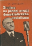 STOJÍME NA PŘEDNÍ STRÁŽI DEMOKRATICKÉHO SOCIALISMU