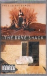 THE DOVE SHACK – THIS IS THE SHACK