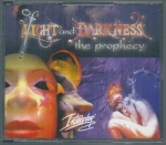 LIGHT AND DARKNESS - THE PROPHECY