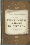 KNIHA KOUZEL A MAGIE NA CELÝ ROK