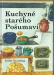 KUCHYNĚ STARÉHO POŠUMAVÍ