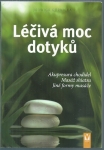 LÉČIVÁ MOC DOTYKŮ