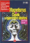 MAGNETISMUS - ČLOVĚK V TAJEMNÉM SEVŘENÍ