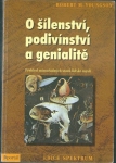 O ŠÍLENSTVÍ, PODIVÍNSTVÍ A GENIALITĚ