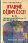 UTAJENÉ DĚJINY ČECH I.-II.