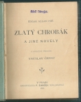 ZLATÝ CHROBÁK / NEŠTĚSTÍ TETY URŠULY / SEDLÁK KAVALÍR  / VYUČENÁ V POHOSTINSTVÍ / PIKOVÁ DÁMA